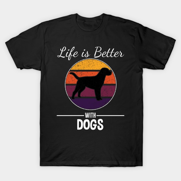 Life Is Better With Dogs T-Shirt by kimmieshops